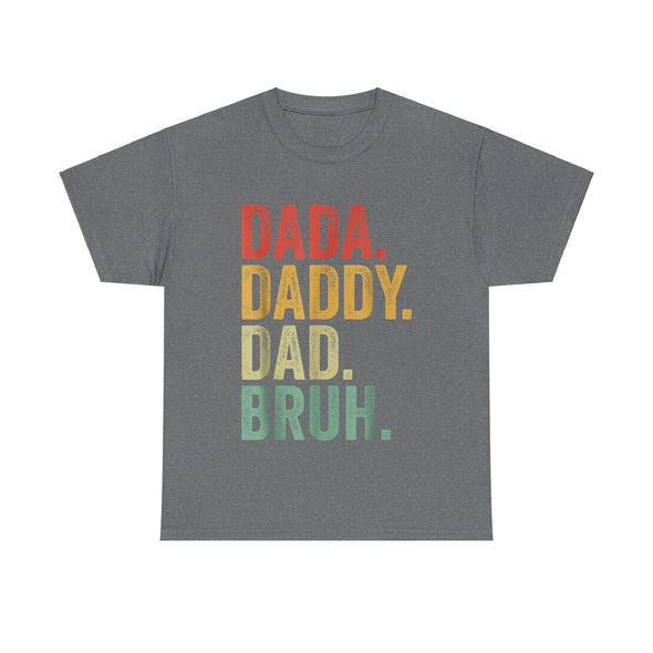 Men Dada Daddy Dad Bruh Fathers Day Vintage Funny Father T-Shirt Unisex Heavy Cotton Tee