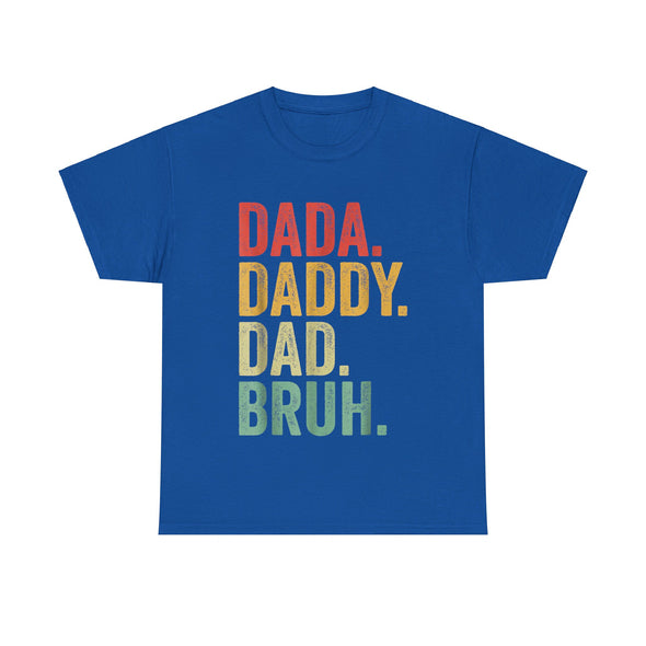 Men Dada Daddy Dad Bruh Fathers Day Vintage Funny Father T-Shirt Unisex Heavy Cotton Tee