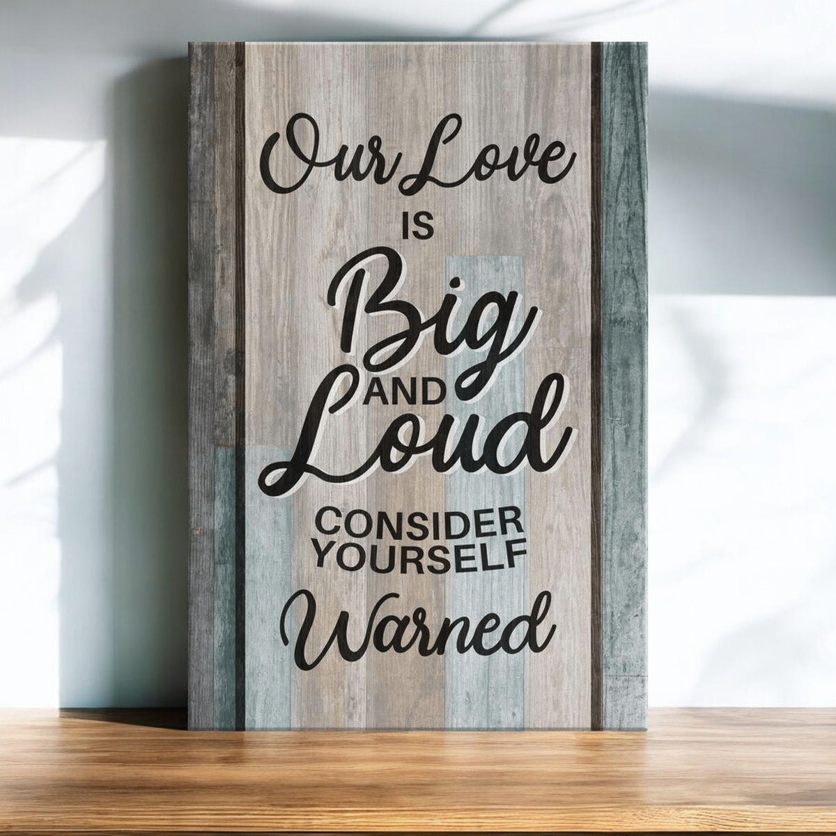 Our Love Is Big And Loud Premium Canvas
