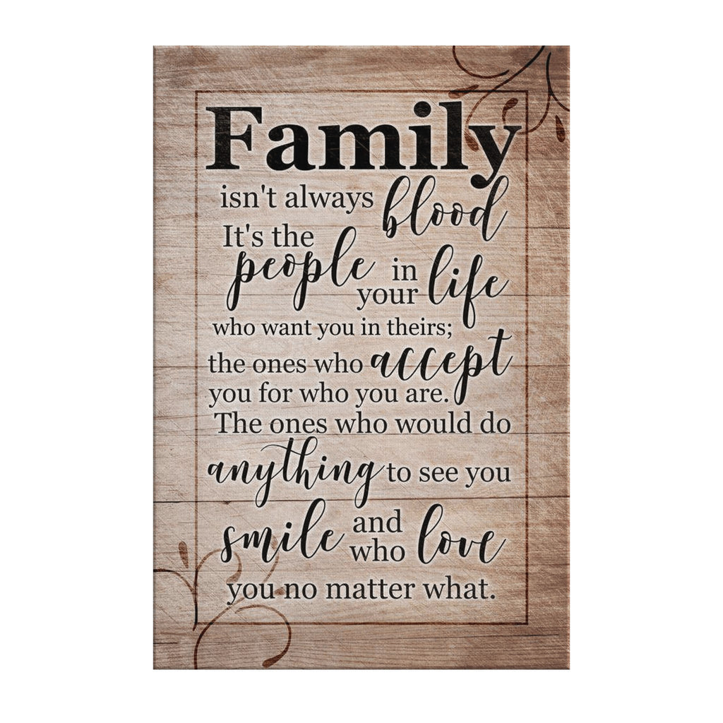 Family Isnt Always Blood, Its The People In Your Life Premium Canvas