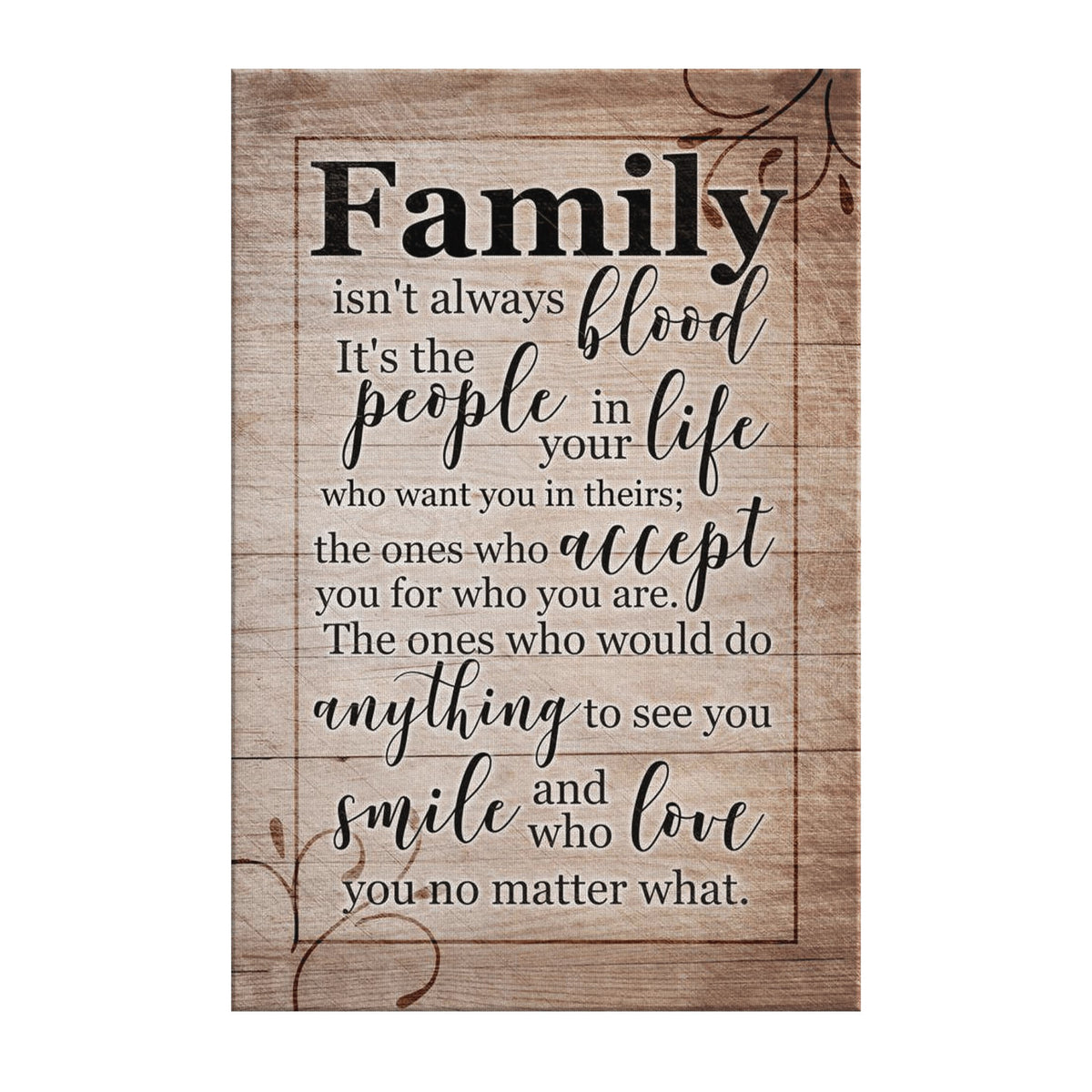 Family Isnt Always Blood, Its The People In Your Life Premium Canvas