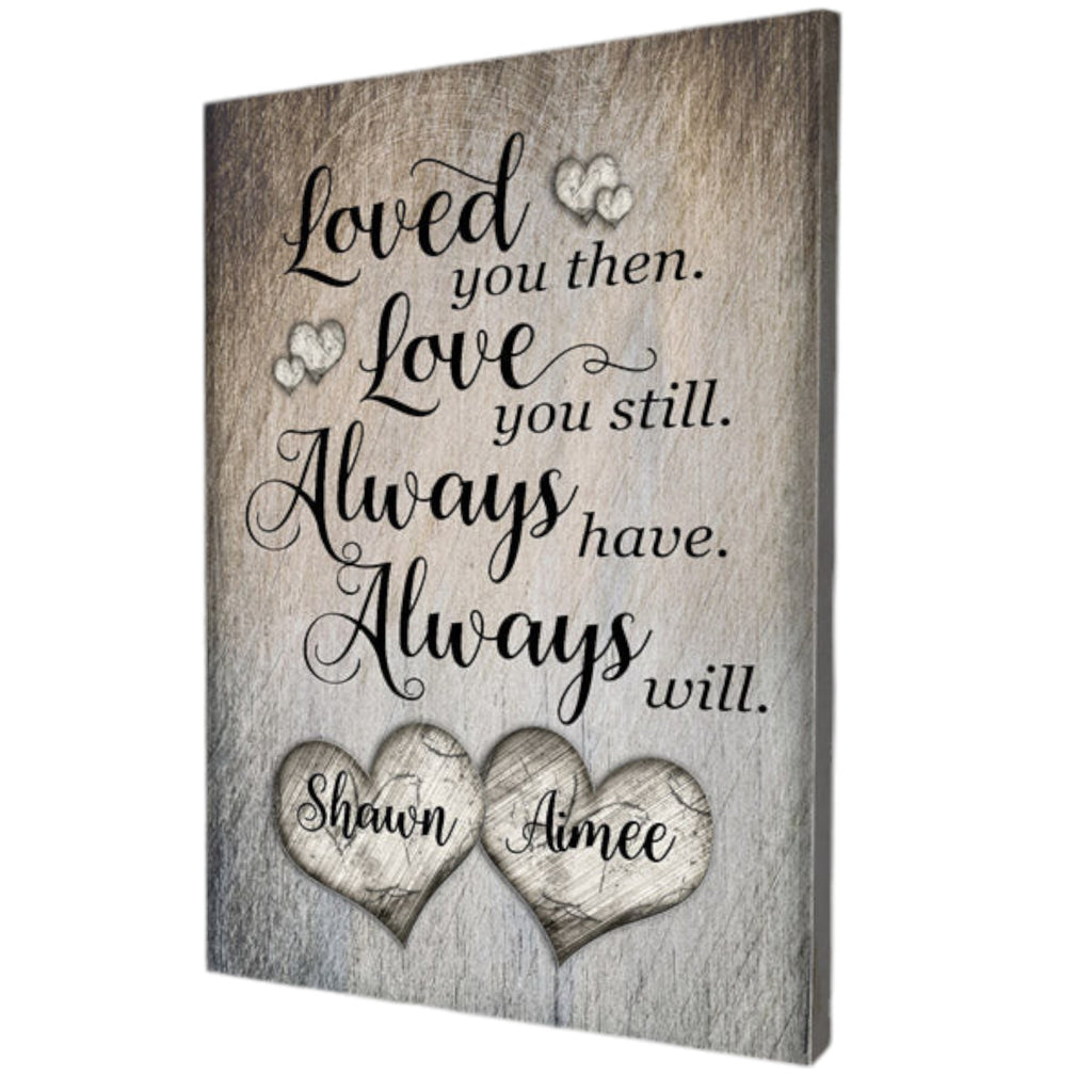 Personalized Loved You Then, Love You Still Premium Rustic Canvas