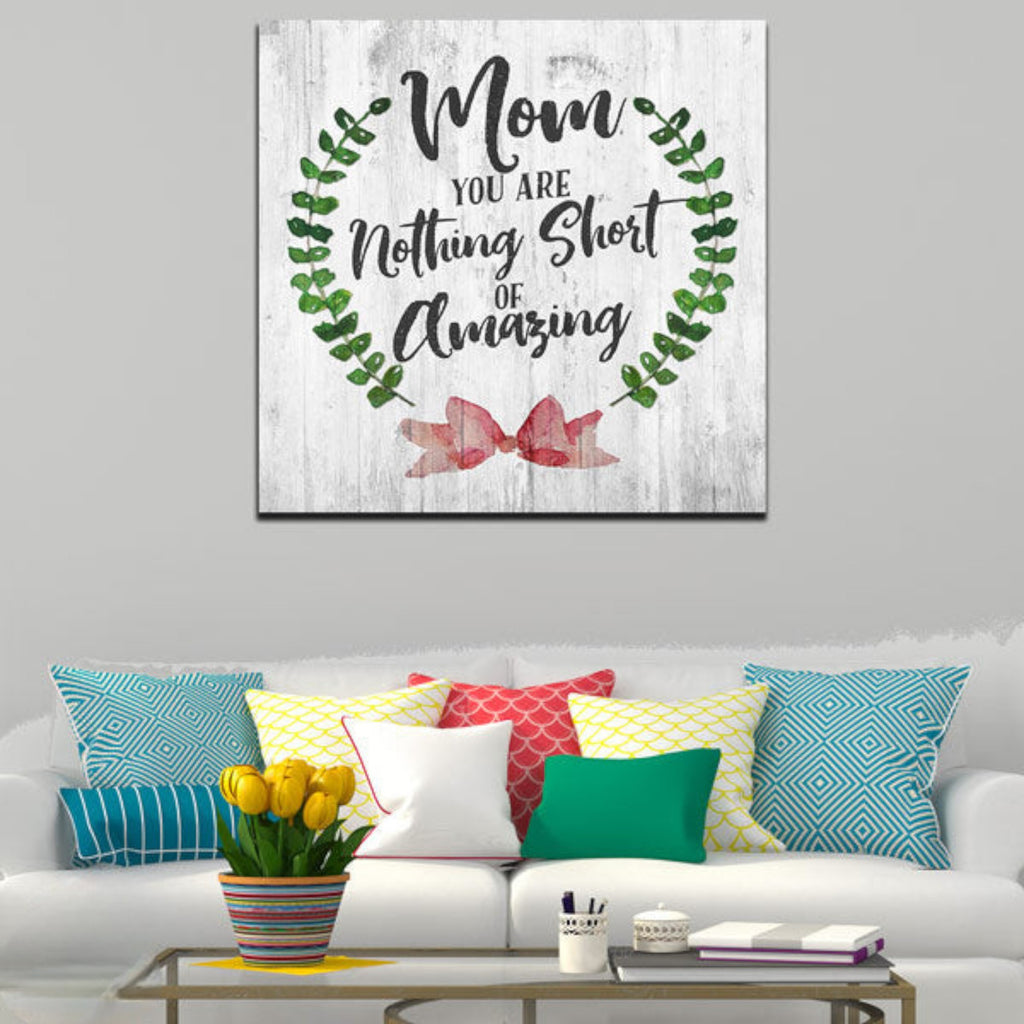 Mom - You are Amazing Premium Canvas