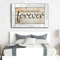 We Decided On Forever Premium Canvas