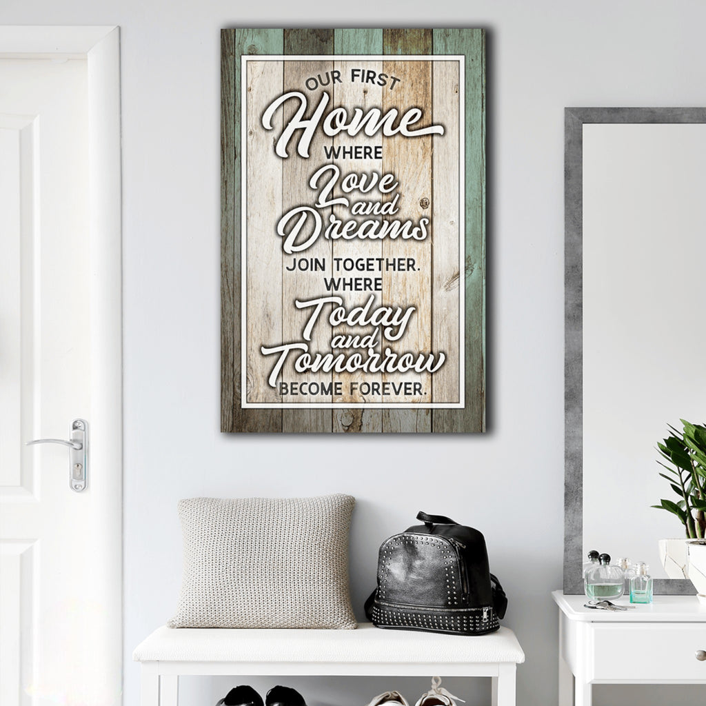 Our First Home Premium Canvas