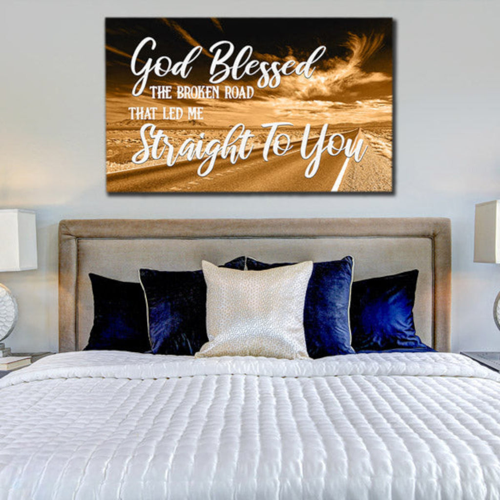 God Blessed The Broken Road Premium Canvas
