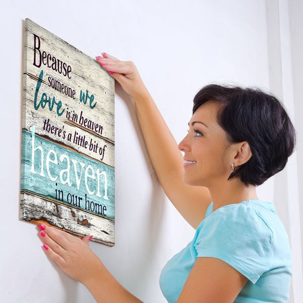 Because Someone We Love is in Heaven Premium Rustic Canvas