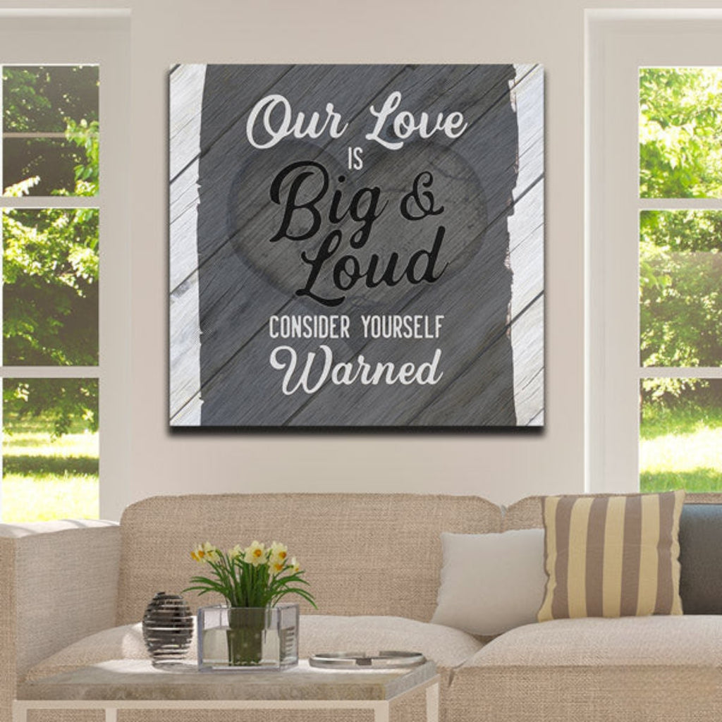 Our Love is Big & Loud Premium Canvas