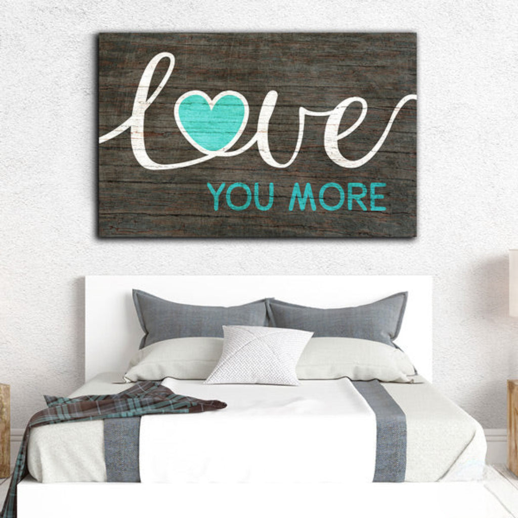 Love You More Premium Canvas