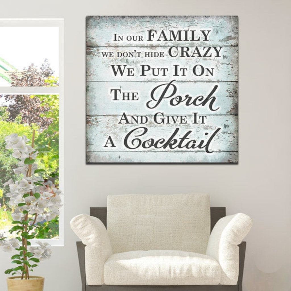 In Our Family - We Dont Hide Crazy Premium Canvas