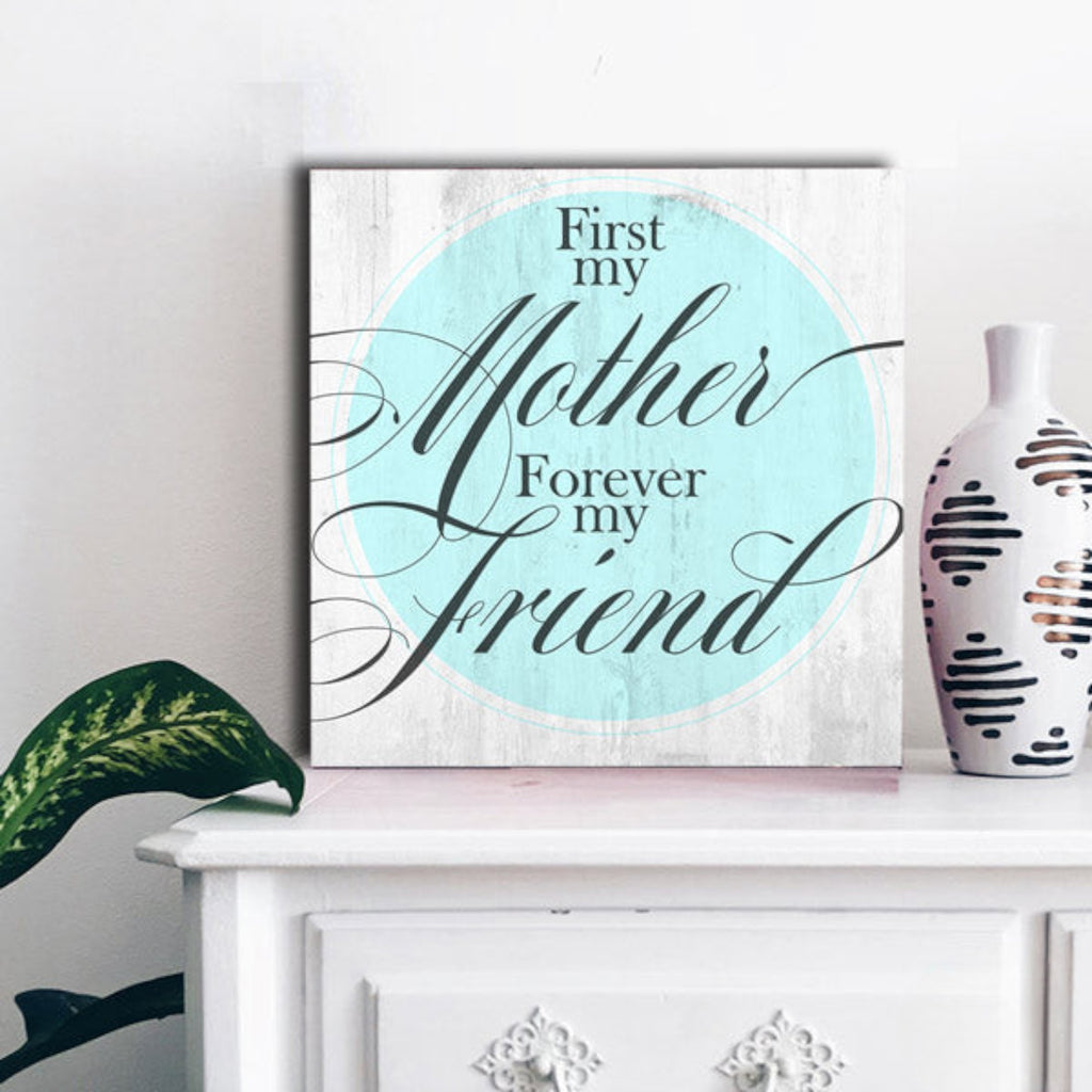 First My Mother, Forever My Friend Premium Canvas