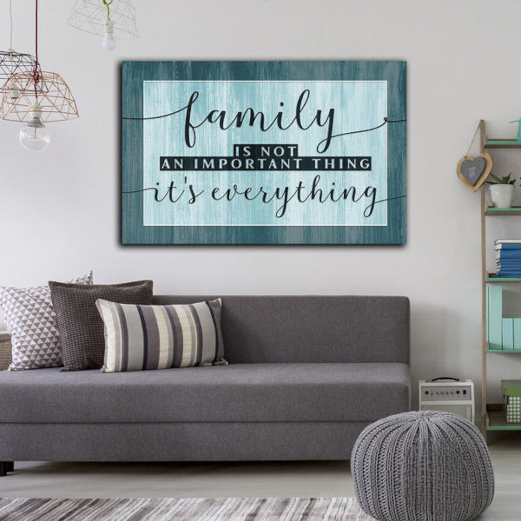 Family - Its Everything Premium Canvas
