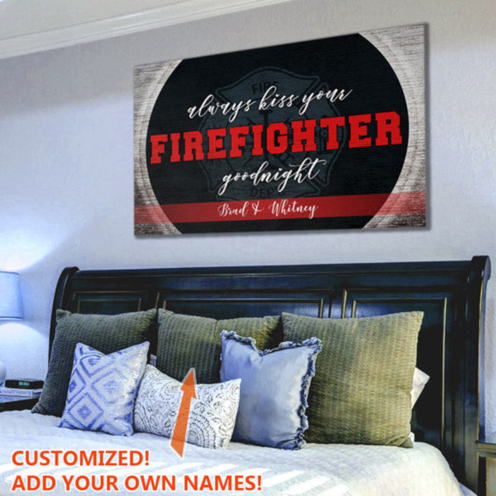 Personalized Always Kiss Your Firefighter Goodnight Premium Canvas