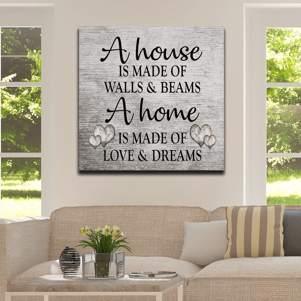 A Home Is Made Of Love And Dreams Premium Canvas