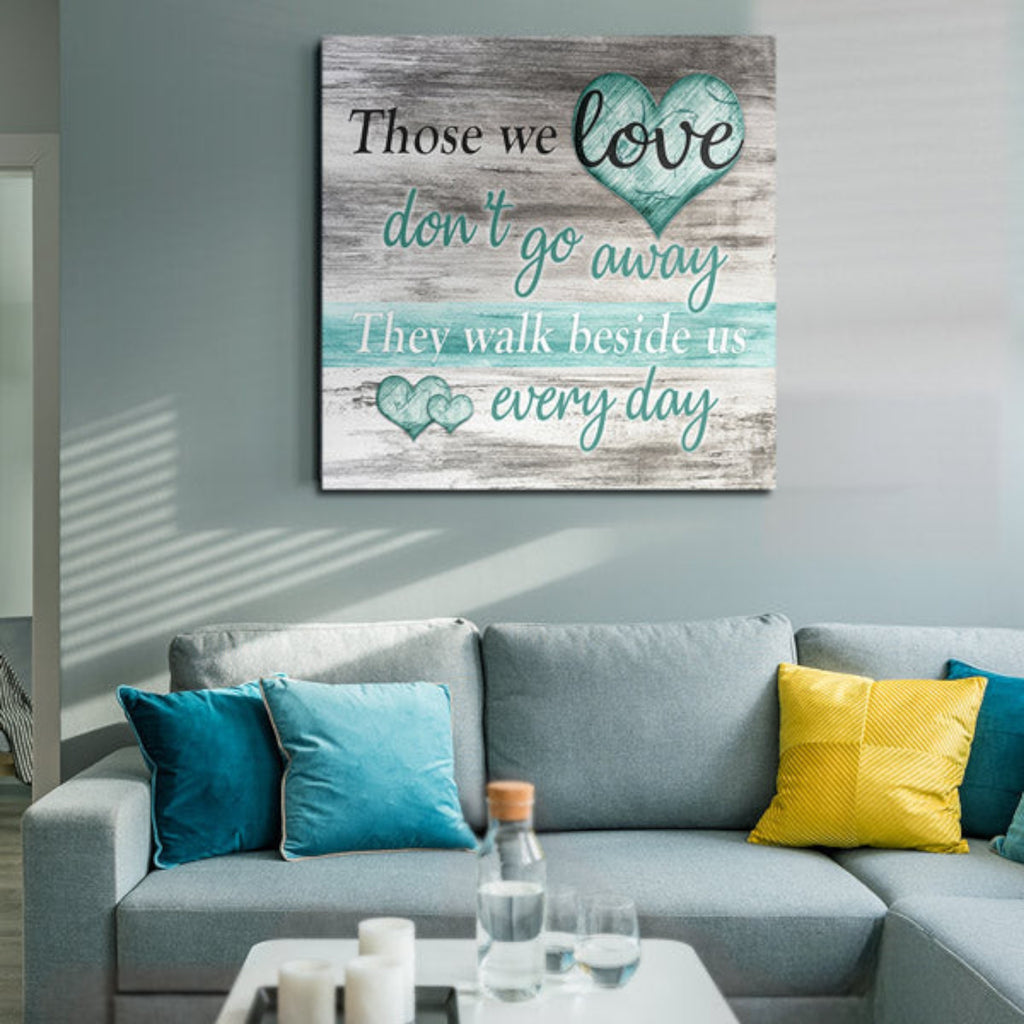 Those We Love Dont Go Away Premium Canvas