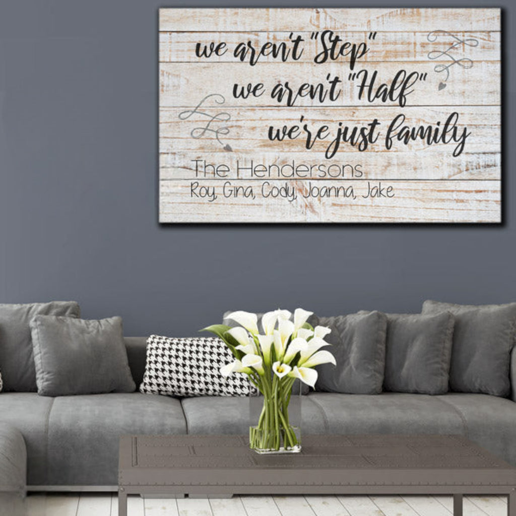 Personalized We Arent Step Family.. Premium Canvas