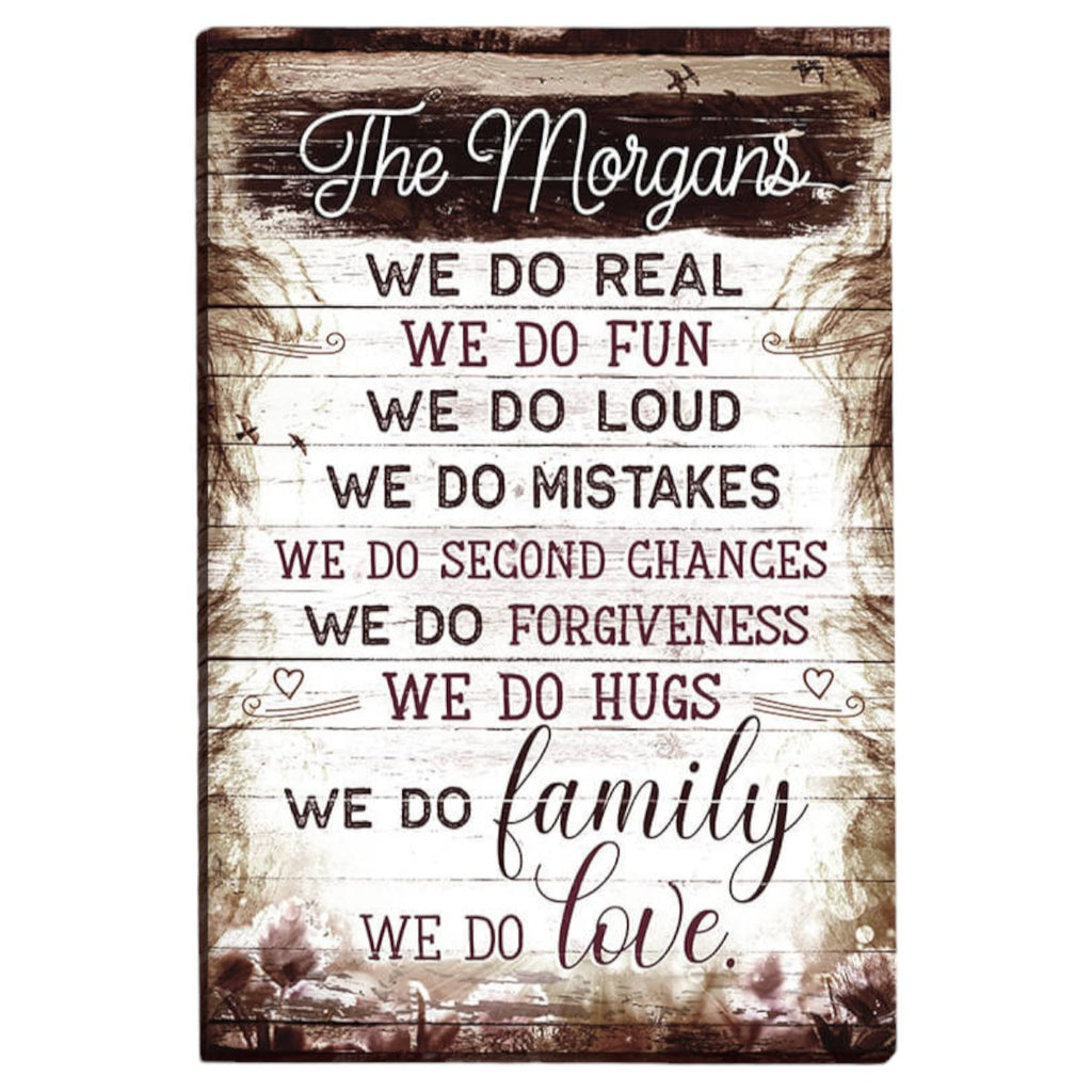 Personalized We Do Real, We Do Family, We Do Love Premium Canvas