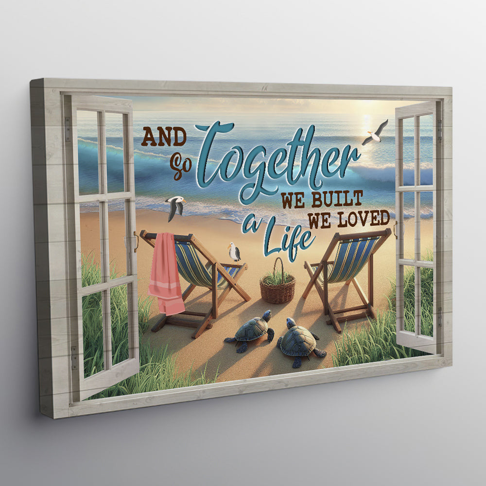 And So Together We Built A Life We Love Canvas Wall Art - Gift For Husband Wife