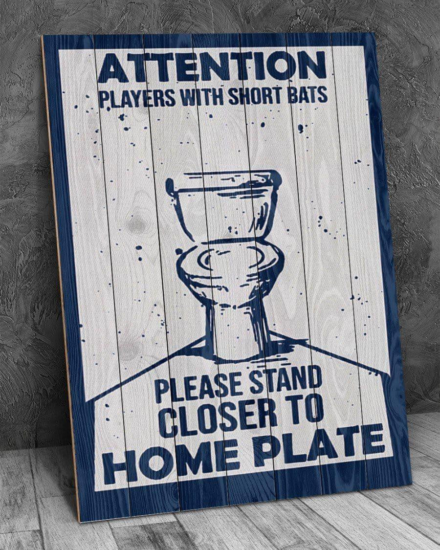 Attention Players With Short Bats Please Stand Closer To Home Plate Canvas Wall Art Prints