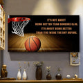 Basketball Its About Being Better Than You Were The Day...Canvas Wall Art Prints