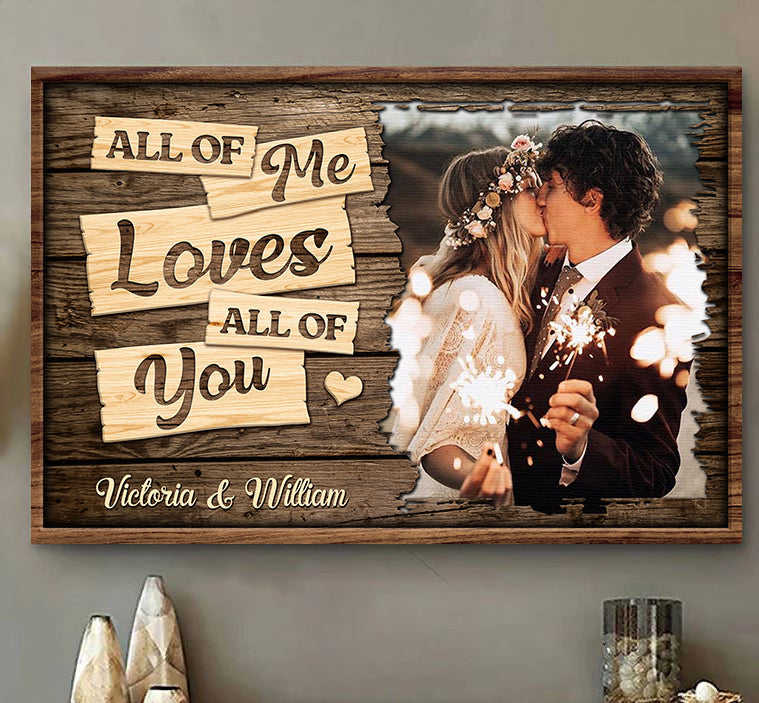 Custom Couple Love All Of Me Loves All Of You Anniversary/ Wedding Gift Canvas Wall Art Prints
