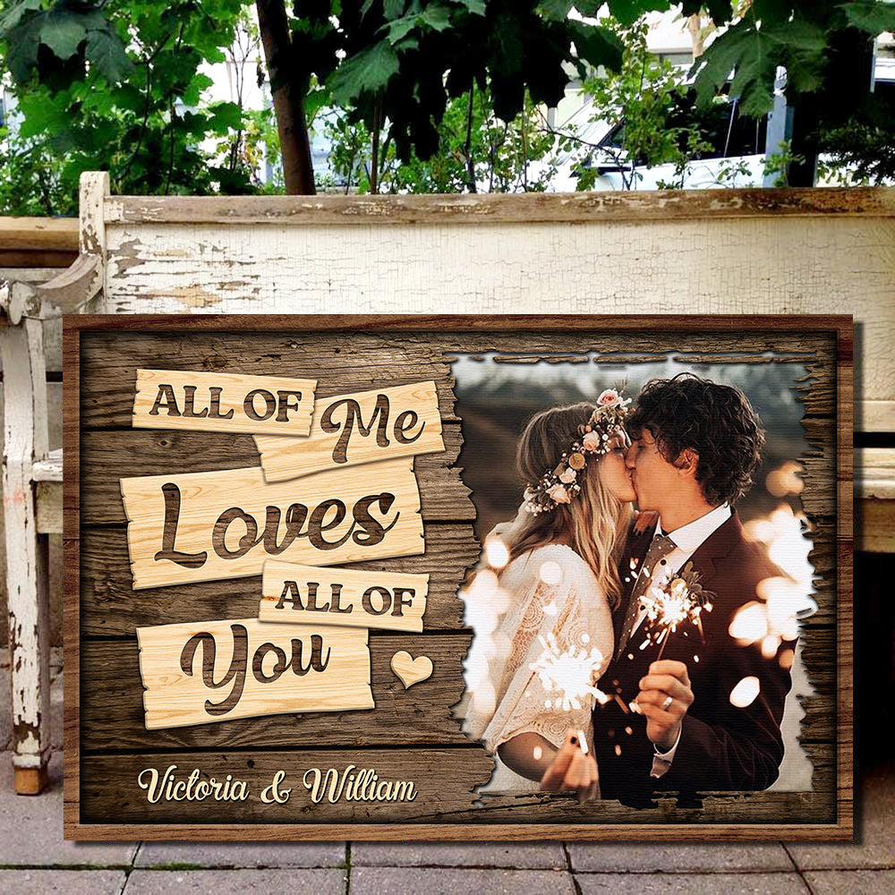 Custom Couple Love All Of Me Loves All Of You Anniversary/ Wedding Gift Canvas Wall Art Prints