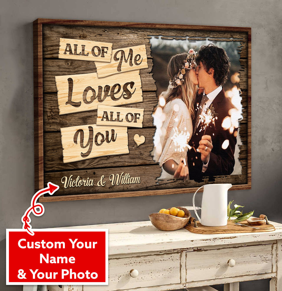 Custom Couple Love All Of Me Loves All Of You Anniversary/ Wedding Gift Canvas Wall Art Prints