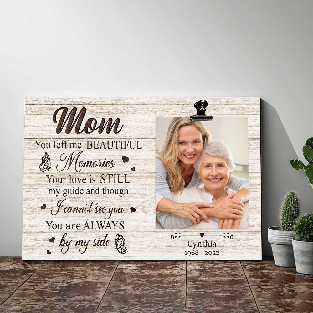 Custom You Left Me Beautiful Memories - Memorial Canvas Wall Art Prints