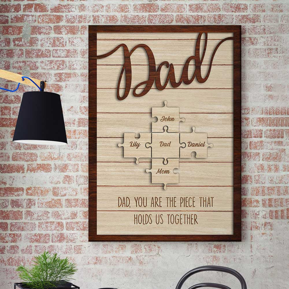Dad You Are The Piece That Holds Us Together Matte Canvas Wall Art – Gift for Dad