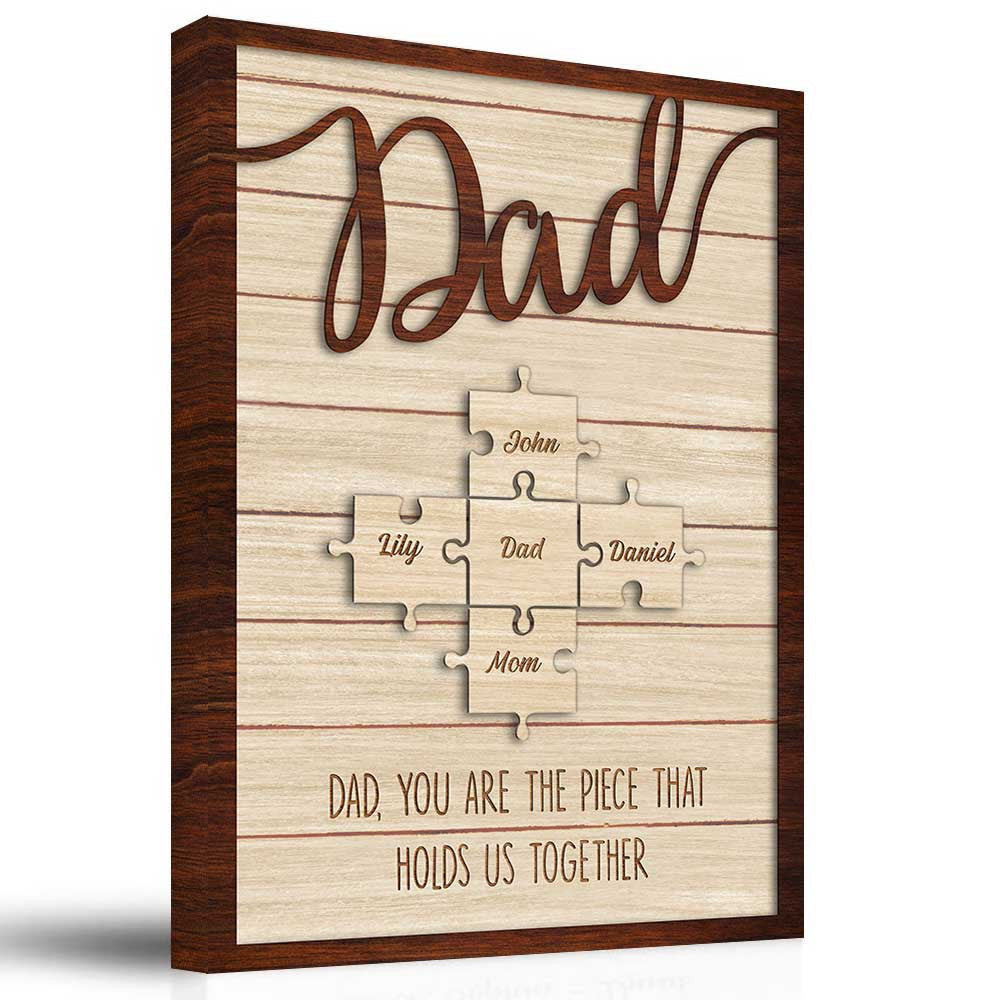 Dad You Are The Piece That Holds Us Together Matte Canvas Wall Art – Gift for Dad