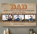 Fathers Day Dad - You Will Always Be The First Man Canvas Wall Art
