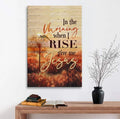 In the Morning when I Rise Give Me Canvas Wall Art Prints