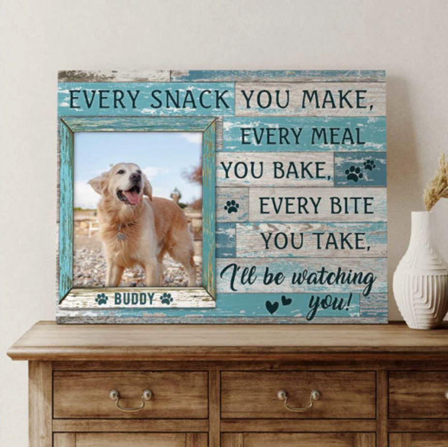Personalized Every Snack You Make Pet Lovers Canvas Wall Art