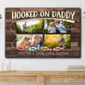Personalized Hooked On Daddy Canvas Wall Art - Gift For Fathers Day