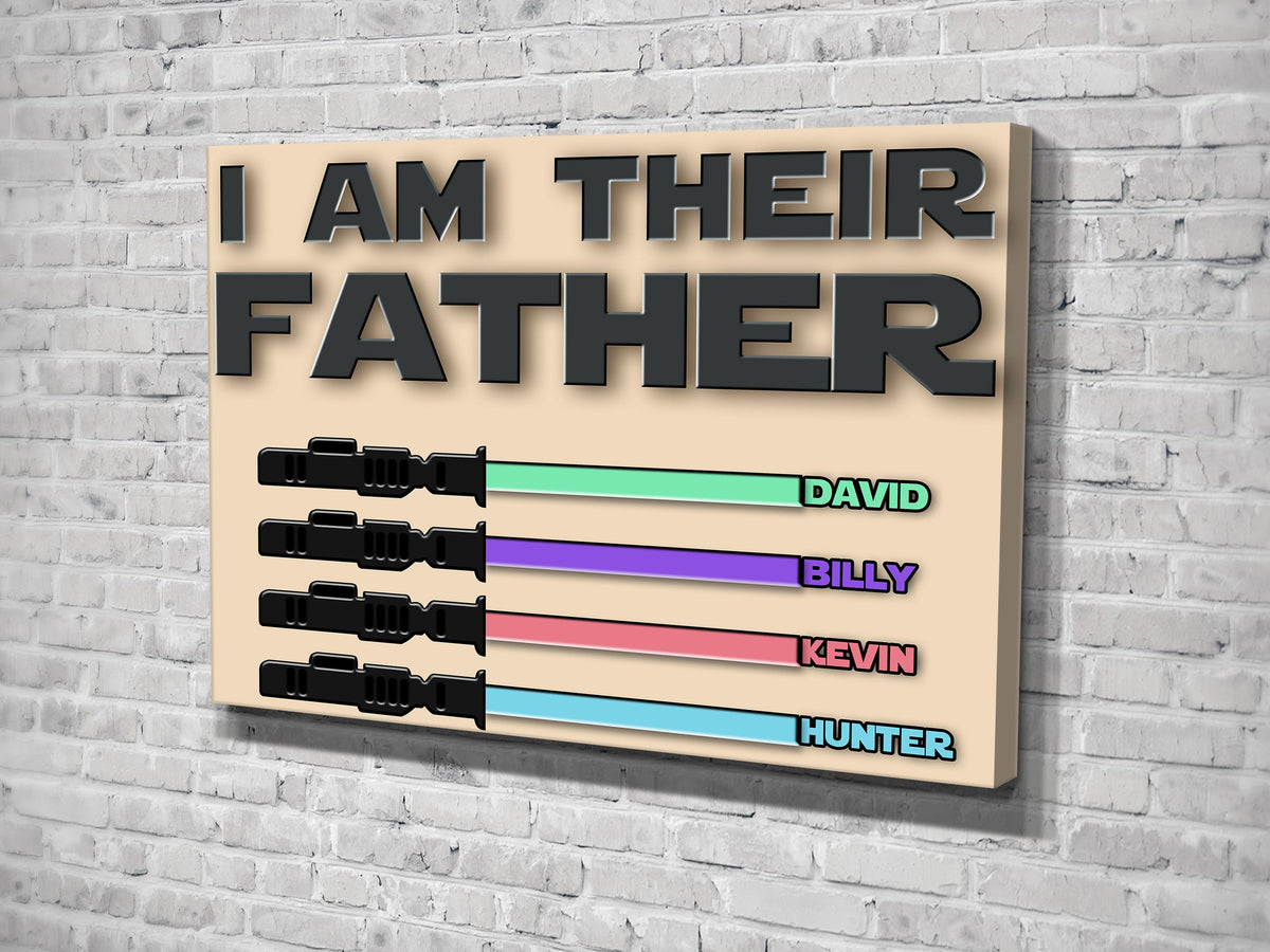Personalized I Am Their Father For Fathers Day Canvas Wall Art