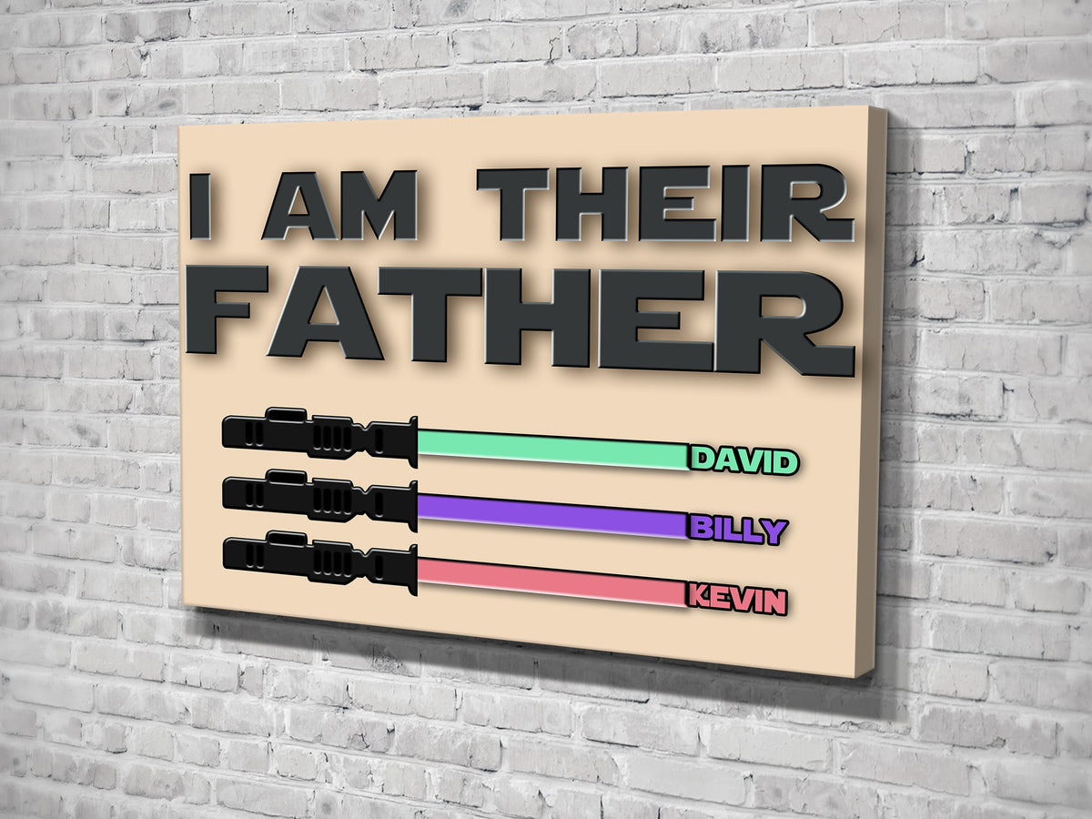 Personalized I Am Their Father For Fathers Day Canvas Wall Art