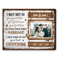 Personalized I Just Want To Be Your Last Everything Canvas Wall Art