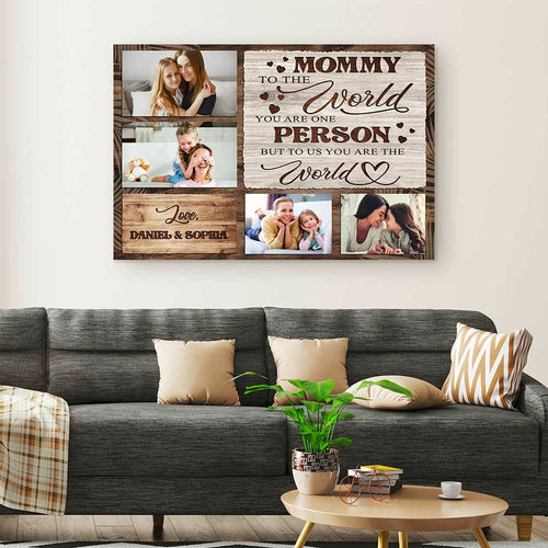 Personalized Mommy To The World You Are The Person Canvas Wall Art – Gift for Mom