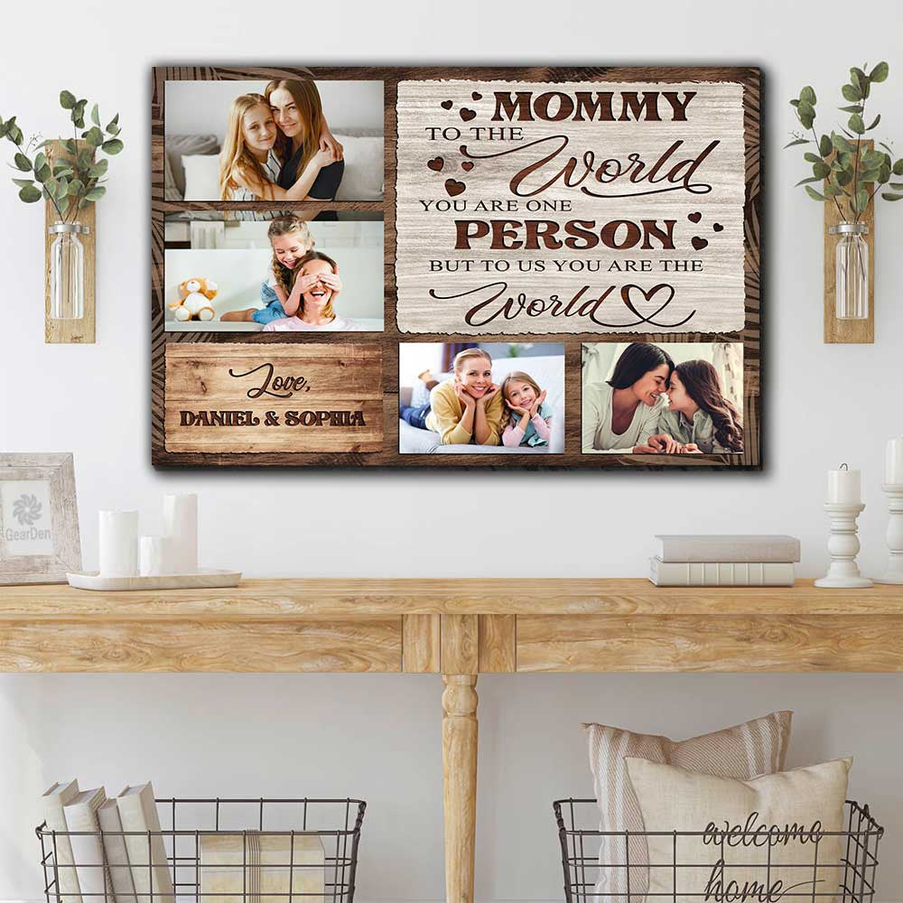 Personalized Mommy To The World You Are The Person Canvas Wall Art – Gift for Mom