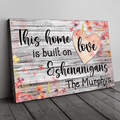 Personalized This Home Is Built On Love And Shenanigans Canvas Wall Art