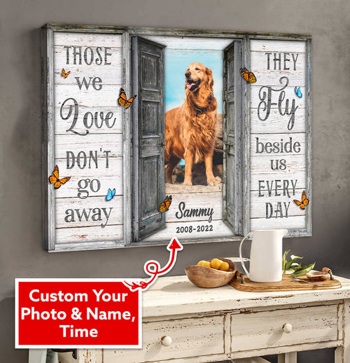 Personalized Those We Love Don't Go Away Pet Canvas Wall Art – Pet Memorial Gift