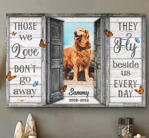 Personalized Those We Love Don't Go Away Pet Canvas Wall Art – Pet Memorial Gift
