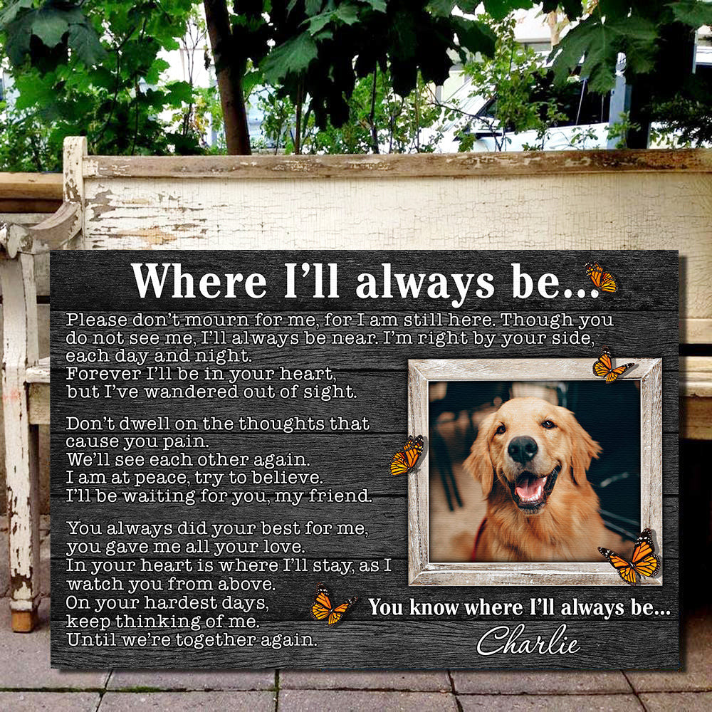Personalized Where Ill Always Be Pet Lovers Canvas Wall Art