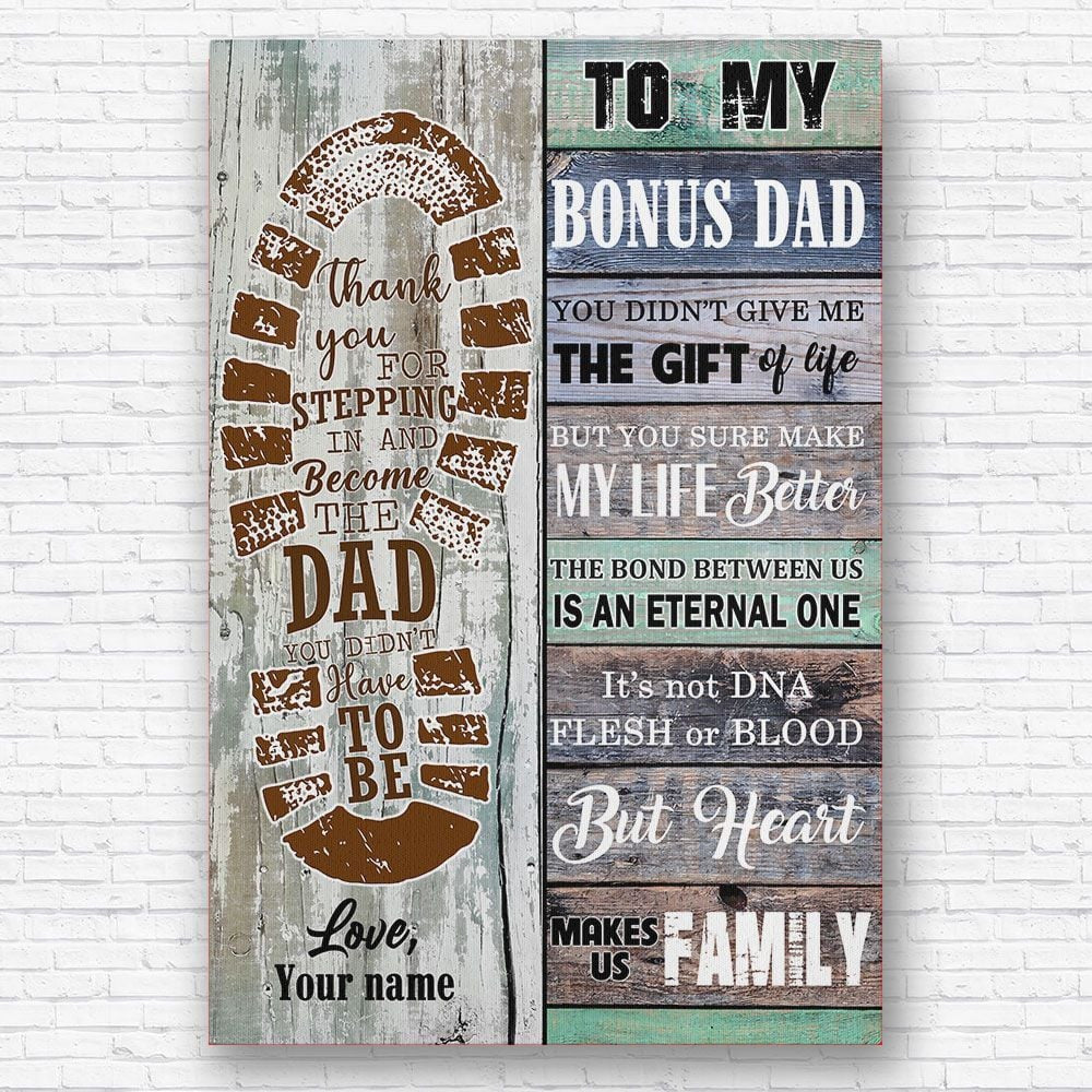 To My Bonus Dad Makes Us Family Father's Day Canvas Wall Art – Gift for Dad