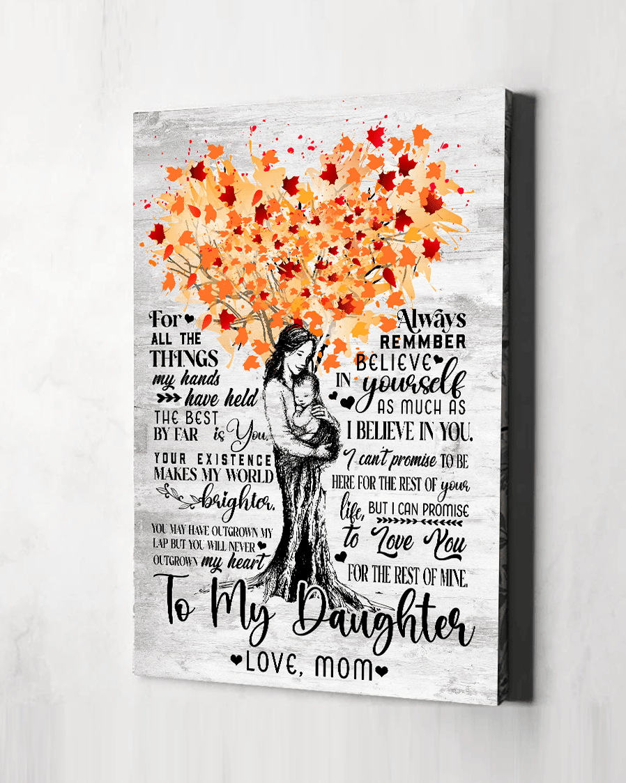 To My Daughter I Love You For The Rest Of My Mine Canvas Wall Art - Family Canvas