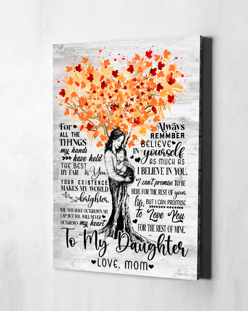 To My Daughter I Love You For The Rest Of My Life Canvas Wall Art – Family Home Decor