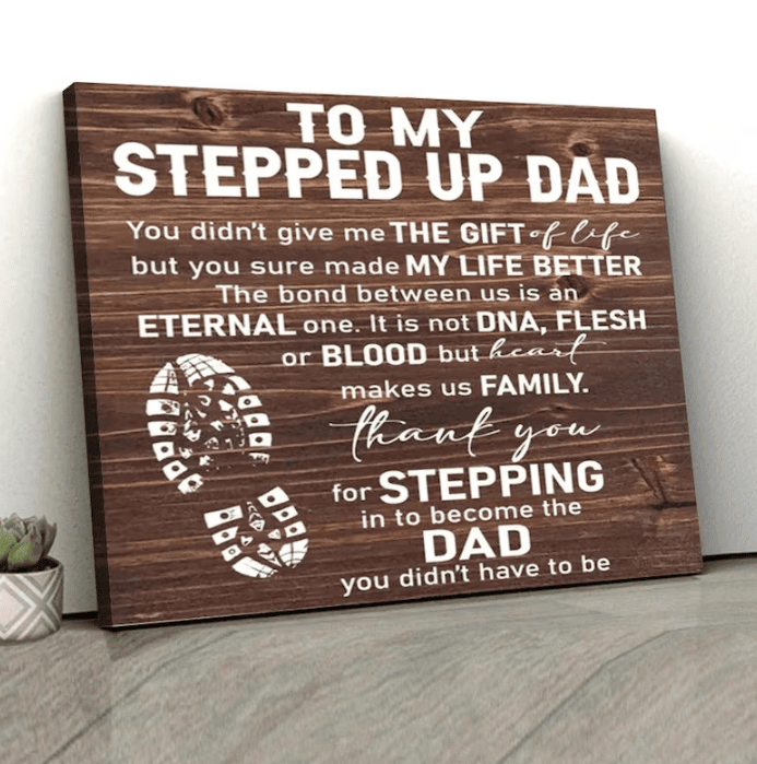 To My Stepped Up Dad For Father's Day Canvas Wall Art – Gift for Dad