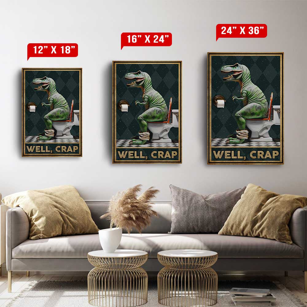 Well Crap Dinosaur Funny Pooping Dinosaur Canvas Wall Art