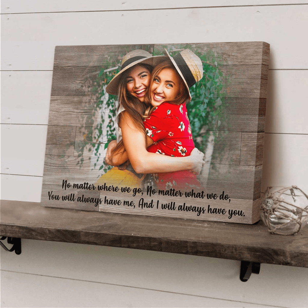 You Will Always Have Me Canvas Wall Art - Quote Sign Wall Decor For Friends