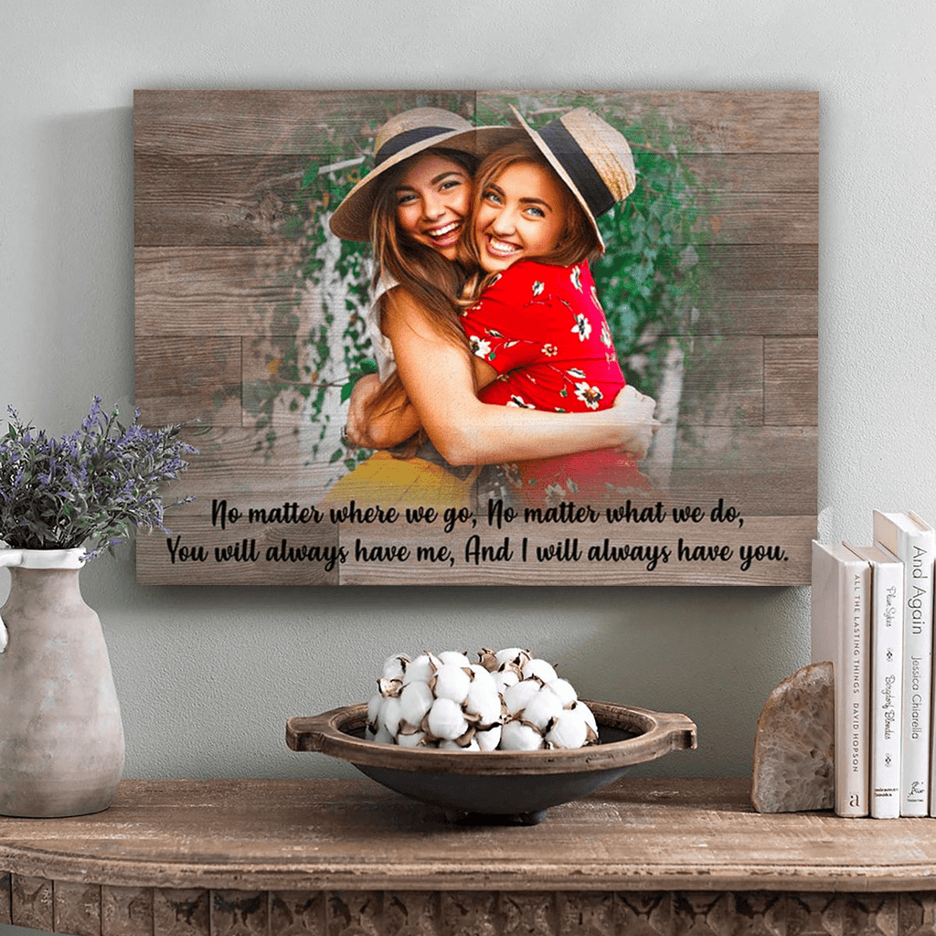 You Will Always Have Me Canvas Wall Art - Quote Sign Wall Decor For Friends